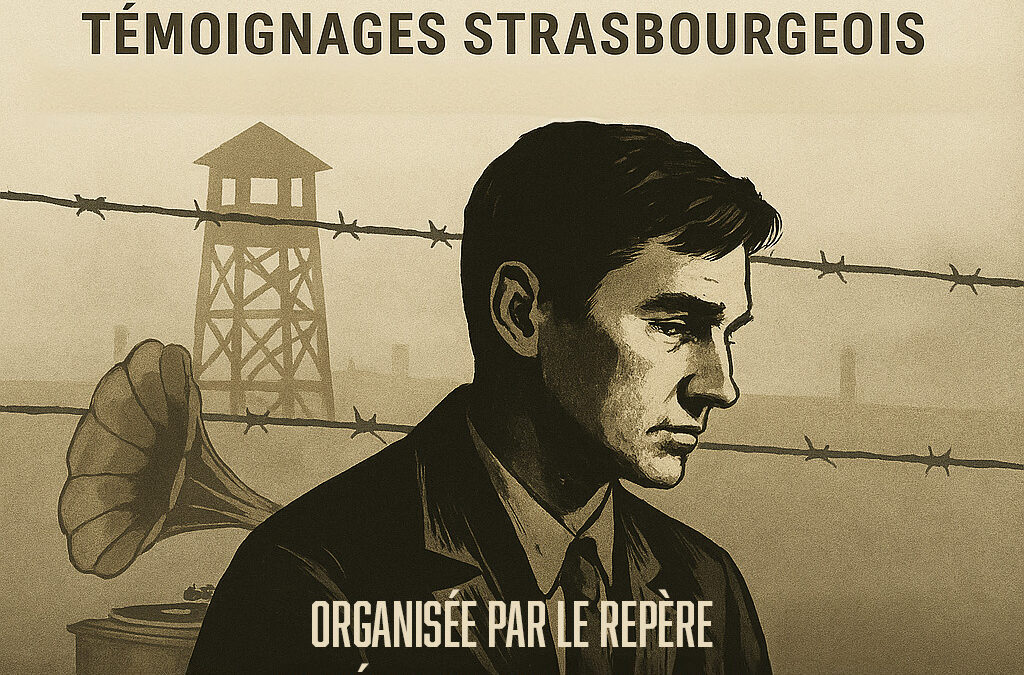 « De l’université aux camps – Témoignages strasbourgeois »